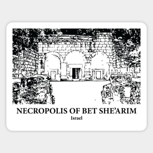 Necropolis of Bet She’arim - Israel Magnet